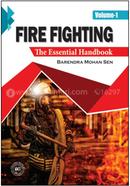 Firefighting The Essential Handbook Vol-1