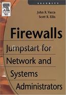 Firewalls: Jumpstart for Network and Systems Administrators