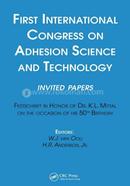 First International Congress on Adhesion Science and Technology