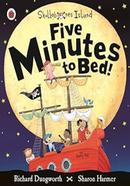 Five Minutes to Bed!