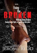 Fixing The Broken - Book 1