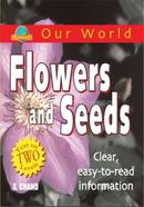 Flowers and Seeds (Our World)