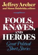 Fools, Knaves and Heroes