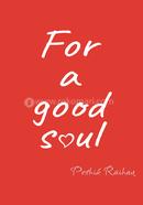 For A Good Soul