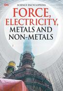 Force, Electricity, Metals and Non-Metals