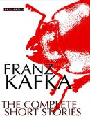 Franz Kafka The Complete Short Stories
