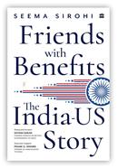 Friends With Benefits : The India-US Story