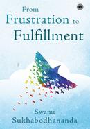 From Frustration to Fulfillment