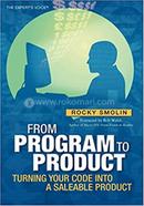 From Program to Product