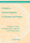 Frontiers in Quantum Systems in Chemistry and Physics