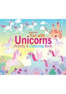 Fun with Unicorns Activity And Colouring Book