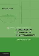 Fundamental Solutions in Elastodynamics: A Compendium