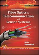 Fundamentals Of Fibre Optics In Telecommunication And Sensor Systems
