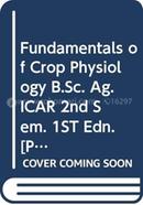 Fundamentals of Crop Physiology B.Sc. Ag. ICAR 2nd Sem.