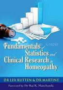 Fundamentals of Statistics And Clincial Research in Homeopathy