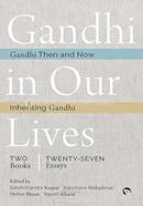 Gandhi In Our Lives