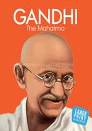 Gandhi The Mahatama