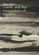 Gender, Caste And The Imagination Of Equality