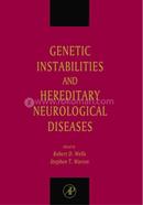 Genetic Instabilities and Hereditary Neurological Diseases 