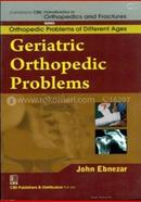 Geriatric Orthopedic Problems - (Handbooks In Orthopedics And Fractures Series, Vol. 78 : Orthopedic Problems Of Different Ages)