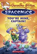 Geronimo Stilton Spacemice : Youre Mine, Captain! - 2