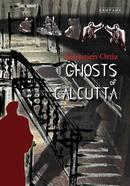 Ghosts of Calcutta