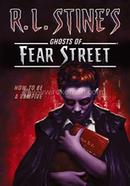Ghosts of Fear Street : How to Be a Vampire