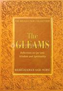 Gleams: Reflections on Qur'anic Wisdom and Spirituality (The Risale–i Nur Collection) 