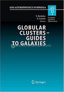 Globular Clusters - Guides to Galaxies - ESO Astrophysics Symposia