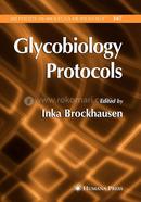 Glycobiology Protocols: 347 (Methods in Molecular Biology)