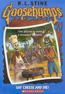 Goosebumps : Say Cheese and Die 
