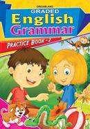 Graded English Grammar : Practice Book - 2