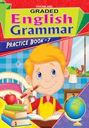 Graded English Grammar : Practice Book-7