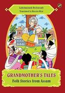 Grandmother's Tales: Folk Stories From Assam 