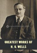 Greatest Works of H.G. Wells