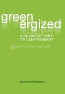 Greenergized - A Business Fable on Clean Energ