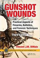 Gunshot Wounds: Practical Aspects of Firearms, Ballistics, and Forensic Techniques (Practical Aspects of Criminal and Forensic Investigations)