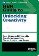 HBR Guide to Unlocking Creativity