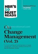 HBR's 10 Must Reads on Change Management - Vol. 2