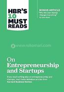 HBR's 10 Must Reads on Entrepreneurship and Startups