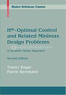 H-Infinity Optimal Control And Related Minimax Design Problems