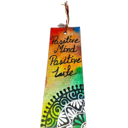 Hand Painted Bookmark - Positive Mind, Positive Life
