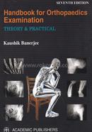 Handbook For Orthopaedics Examination Theory and Practical