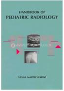 Handbook Of Pediatric Radiology: Handbooks in Radiology Series