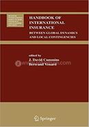 Handbook of International Insurance - Huebner International Series on Risk, Insurance and Economic Security : 26