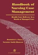 Handbook of Nursing Case Management: Health Care Delivery in a World of Managed Care