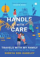 Handle With Care: Travels with My Family (To Say Nothing of the Dog)