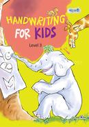 Handwriting For Kids (Level 3)