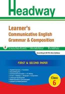 Headway Learner's Communicative English Grammar and Composition 1st and 2nd Paper (For Class-6)