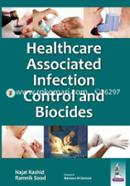 Healthcare Associated Infection Control and Biocides